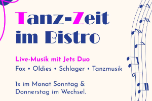 TANZ-ZEIT im Bistro mit Live-Musik
